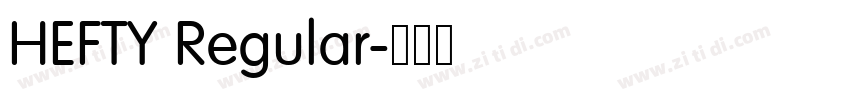 HEFTY Regular字体转换 HEFTY Regular字体转换